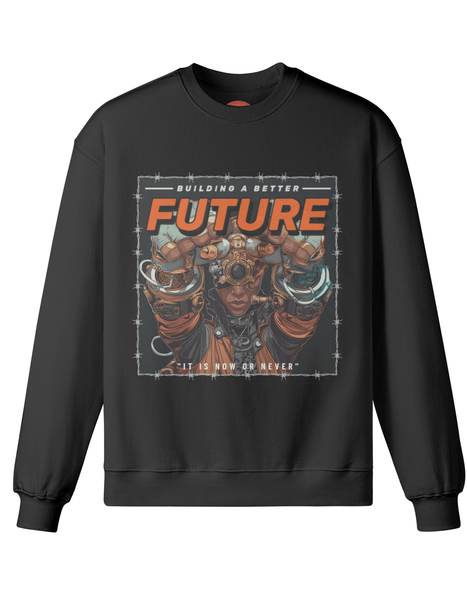 A Better Future Sweatshirt