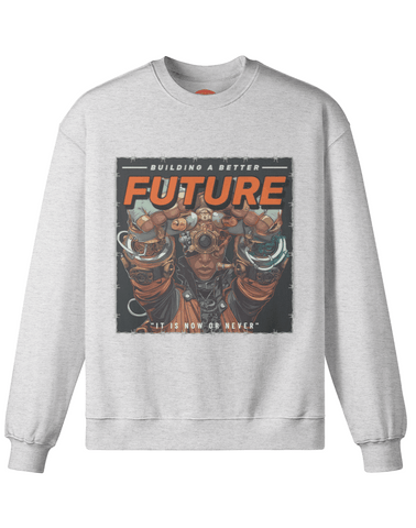 A Better Future Sweatshirt