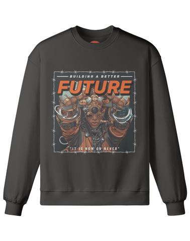 A Better Future Sweatshirt